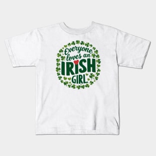 Everyone Loves An Irish Girl Kids T-Shirt